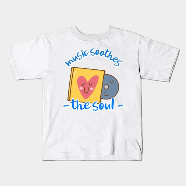 music soothes the soul Kids T-Shirt by juinwonderland 41